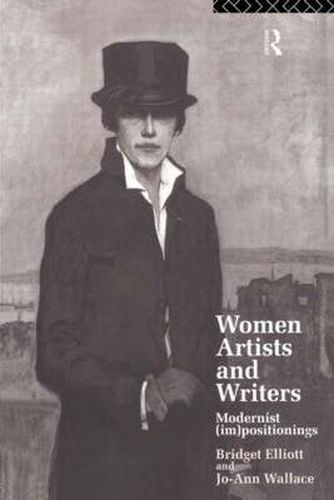 Cover image for Women Artists and Writers: Modernist (Im)Positionings