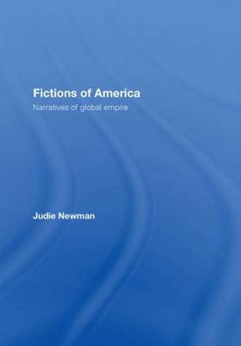 Cover image for Fictions of America: Narratives of Global Empire