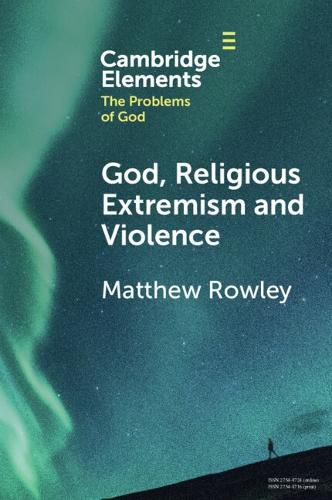 Cover image for God, Religious Extremism and Violence