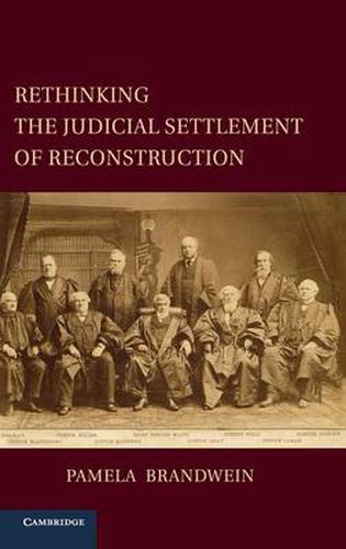 Cover image for Rethinking the Judicial Settlement of Reconstruction