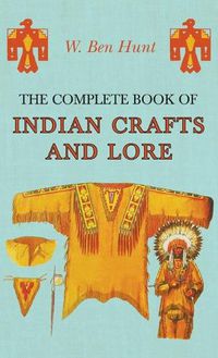 Cover image for Complete Book of Indian Crafts and Lore