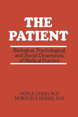 Cover image for The Patient: Biological, Psychological, and Social Dimensions of Medical Practice