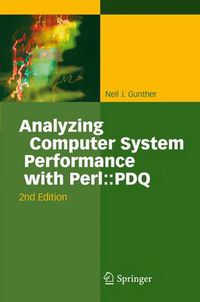 Cover image for Analyzing Computer System Performance with Perl::PDQ