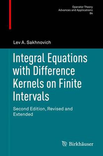 Cover image for Integral Equations with Difference Kernels on Finite Intervals: Second Edition, Revised and Extended