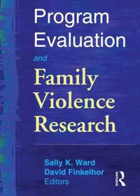 Cover image for Program Evaluation and Family Violence Research