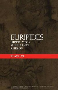 Cover image for Euripides Plays: 6: Hippolytos; Suppliants and Rhesos