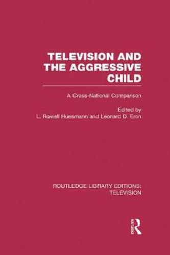 Cover image for Television and the Aggressive Child: A Cross-national Comparison