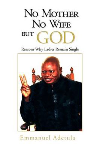 Cover image for No Mother, No Wife, But God