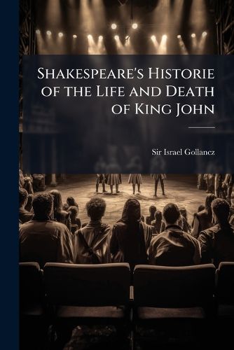 Cover image for Shakespeare's Historie of the Life and Death of King John