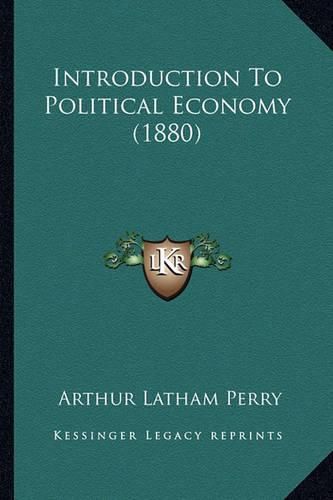 Cover image for Introduction to Political Economy (1880)