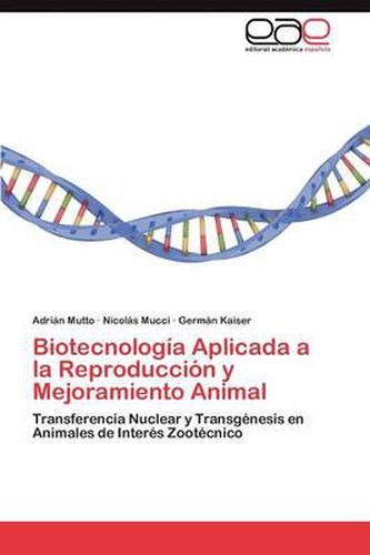 Cover image for Biotecnologia Aplicada a la Reproduccion y Mejoramiento Animal