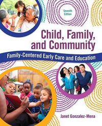 Cover image for Child, Family, and Community: Family-Centered Early Care and Education with Enhanced Pearson eText -- Access Card Package