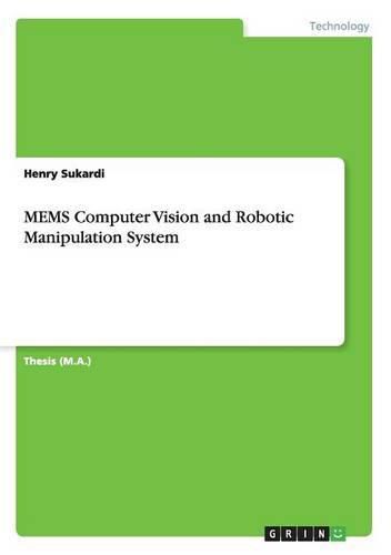 Cover image for MEMS Computer Vision and Robotic Manipulation System