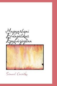 Cover image for Magyarhoni Evang Likus Egyh Zjogtan