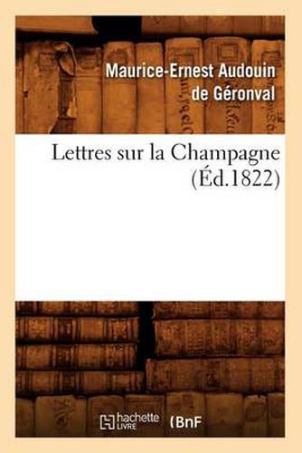 Lettres Sur La Champagne (Ed.1822)