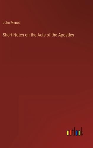 Cover image for Short Notes on the Acts of the Apostles