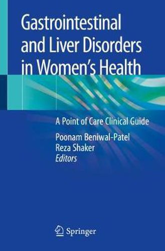 Cover image for Gastrointestinal and Liver Disorders in Women's Health: A Point of Care Clinical Guide