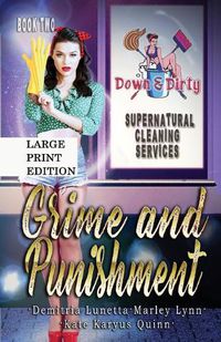 Cover image for Grime and Punishment: A Paranormal Mystery with a Slow Burn Romance Large Print Version