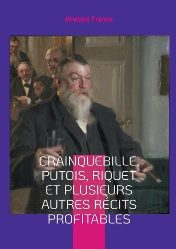 Cover image for Crainquebille, Putois, Riquet et plusieurs autres recits profitables