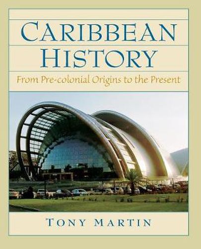 Caribbean History: From Pre-Colonial Origins to the Present