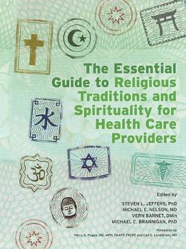 Cover image for The Essential Guide to Religious Traditions and Spirituality for Health Care Providers