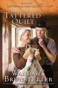 Cover image for The Tattered Quilt: The Return of the Half-Stitched Amish Quilting Club