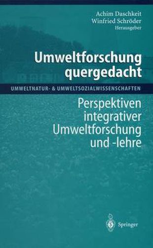 Cover image for Umweltforschung quergedacht: Perspektiven integrativer Umweltforschung und -lehre