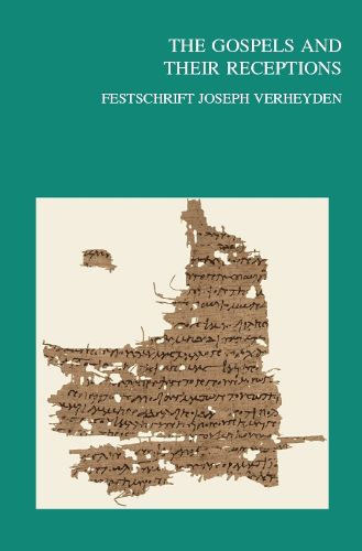 Cover image for The Gospels and Their Receptions: Festschrift Joseph Verheyden