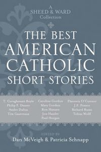 Cover image for The Best American Catholic Short Stories: A Sheed & Ward Collection