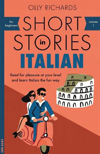 Cover image for Short Stories in Italian for Beginners: Read for pleasure at your level, expand your vocabulary and learn Italian the fun way!