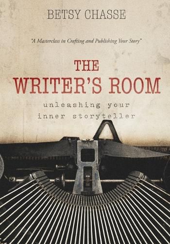 The Writer's Room - Unleashing Your Inner Storyteller