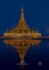 Cover image for Myanmar's Integration with the World: Challenges and Policy Options