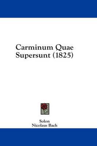 Cover image for Carminum Quae Supersunt (1825)