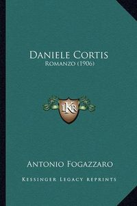 Cover image for Daniele Cortis: Romanzo (1906)