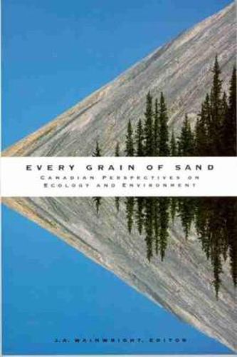 Every Grain of Sand: Canadian Perspectives on Ecology and Environment