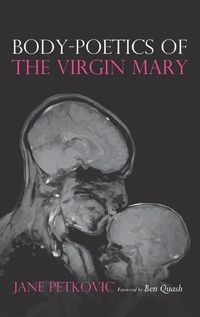 Cover image for Body-Poetics of the Virgin Mary