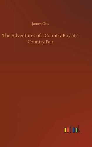 Cover image for The Adventures of a Country Boy at a Country Fair