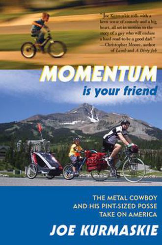 Cover image for Momentum Is Your Friend: The Metal Cowboy and His Pint-Sized Posse Take on America