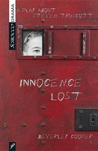 Cover image for Innocence Lost: A Play about Stephen Truscott
