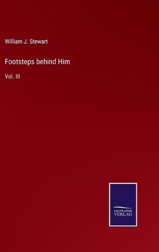 Cover image for Footsteps behind Him: Vol. III