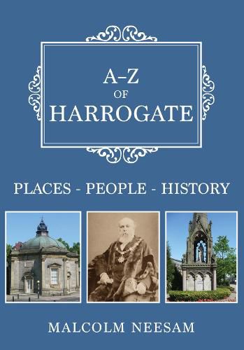 Cover image for A-Z of Harrogate: Places-People-History