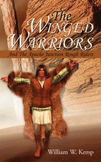 Cover image for The Winged Warriors: And the Apache Junction Rough Riders