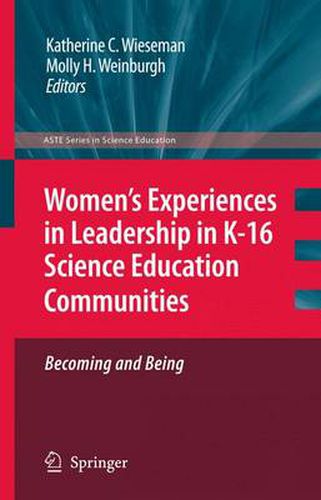 Cover image for Women's Experiences in Leadership in K-16 Science Education Communities, Becoming and Being