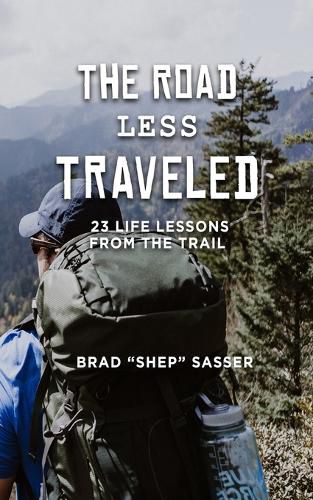 Cover image for The Road Less Traveled: 23 Life Lessons from the Trail