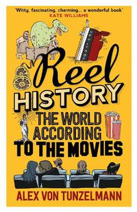 Cover image for Reel History: The World According to the Movies