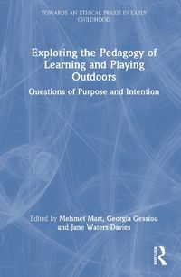 Cover image for Exploring the Pedagogy of Learning and Playing Outdoors