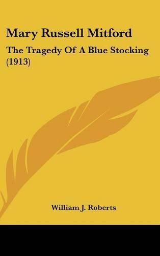 Cover image for Mary Russell Mitford: The Tragedy of a Blue Stocking (1913)