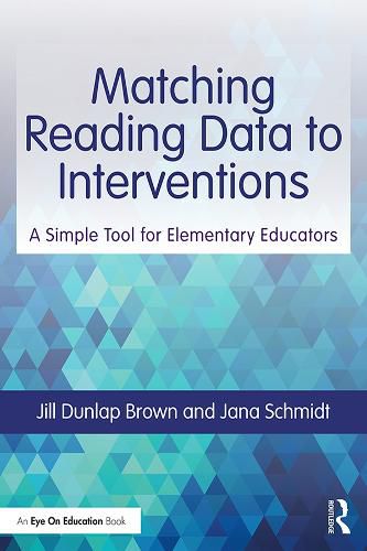 Cover image for Matching Reading Data to Interventions: A Simple Tool for Elementary Educators