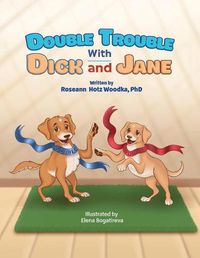 Cover image for Double Trouble with Dick and Jane