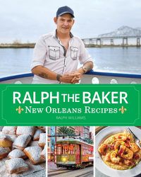 Cover image for Ralph the Baker New Orleans Recipes